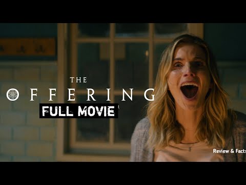 The Offering Full Movie |Terrifying Supernatural Horror | Demonic Possession & Ancient review & fact