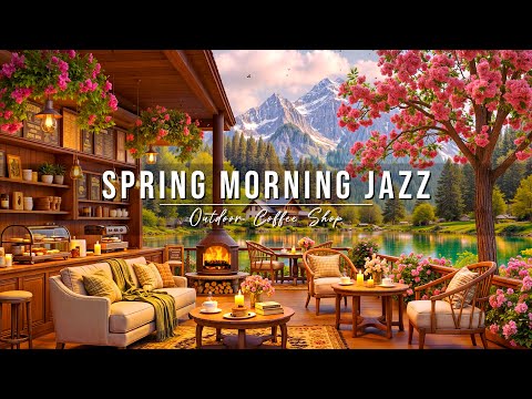 Relaxing Jazz Instrumental Music for Studying 🌸 Spring Morning Jazz at Outdoor Coffee Shop Ambience