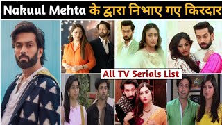 Nakuul mehta serials | nakuul mehta new serial | nakuul mehta serial list | nakuul mehta serial name