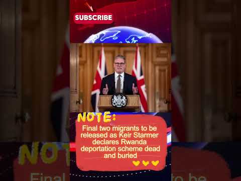 Starmer Declares Rwanda Scheme Dead, Final Two Migrants Released #ytshorts #shorts