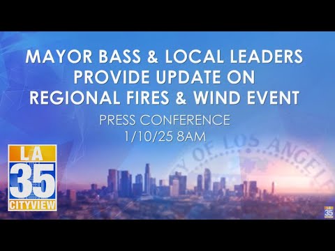 Local Leaders Provide Update on Regional Fires & Wind Event Press Conference1/10/25 8AM