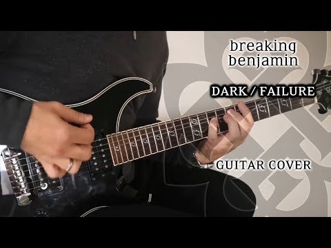 Breaking Benjamin - Dark/Failure (Guitar Cover)