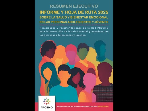 Informe y Hoja de ruta 2025 sobre la salud y bienestar emocional en jóvenes y adolescente