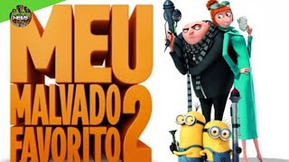 MEU MALVADO FAVORITO 2 | FILME REVIEW COMPLETO: GRU ESTÁ DE VOLTA! MINIONS RECAP DUBLADO