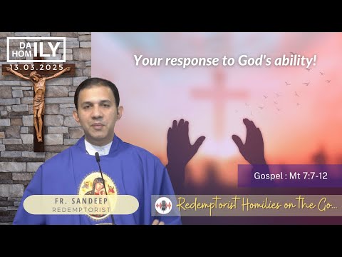 Homily  -13th March, 2025 - Fr. Sandeep Menezes C.Ss.R