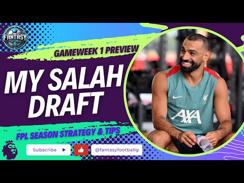 How To Build Your FPL First Draft | Mo Salah Draft | Fantasy Premier League Tips 2024/25