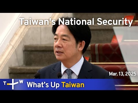 Taiwan's National Security, What's Up Taiwan – News at 20:00, March 13, 2025｜TaiwanPlus News