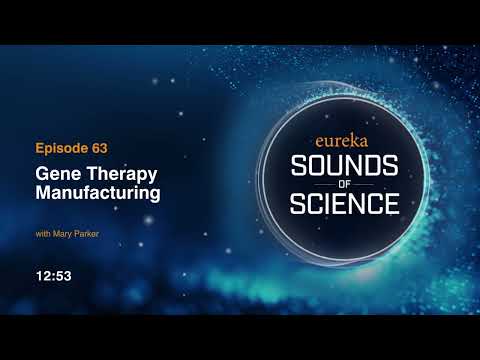 Andrew Frazer & Amanda Weiss, Gene Therapy Manufacturing | Sounds of Science Podcast: E63