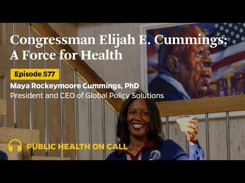 577 - Congressman Elijah E. Cummings: A Force for Health