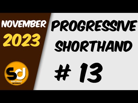 # 13 | 105 wpm | Progressive Shorthand | November 2023