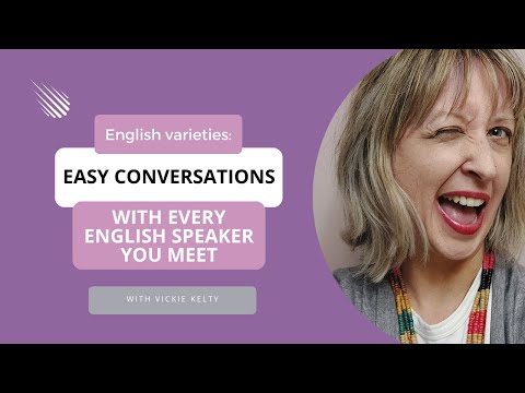 English Varieties: Easy Conversations with Every English Speaker You Meet