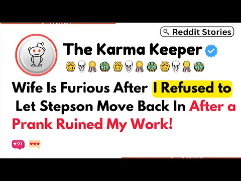 AITAH for Not Letting My Stepson Move Back In After a Disrespectful Prank? | The Karma Keeper