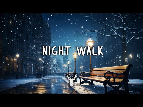 Night Walk | Winter Chill Mix