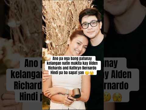 Hindi pa ba sapat yan kay Alden Richards and Kathryn Bernardo #aldenrichards #kathdenforever