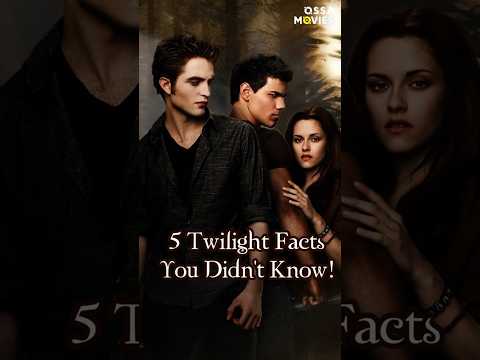 5 Little-Known Facts About Twilight Movies | OSSA Movies