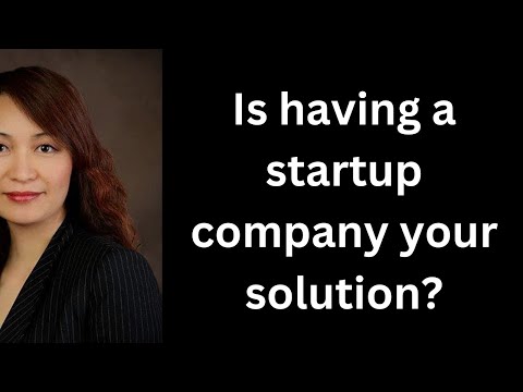 Is a startup company your solution?