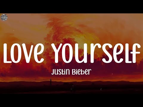 Love Yourself - Justin Bieber Lyrics  Adele, spring gang, Shawn Mendes,Mix Lyrics