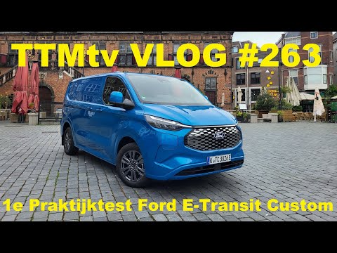 TTMtv VLOG #263 - Praktijktest Ford E-Transit Custom