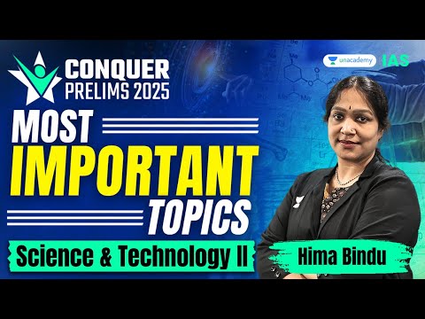 Most Important Science & Technology | Part 2 | UPSC Preparation | Conquer Prelims 2025 | Hima Bindu