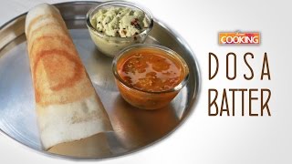 How to make Dosa Batter | Home Cooking