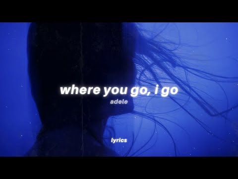 where you go i go x climax (lyrics) full tiktok song | adele - skyfall