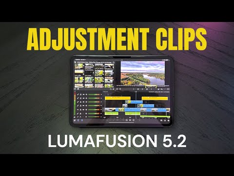 New Adjustment Clips in LumaFusion 5.2