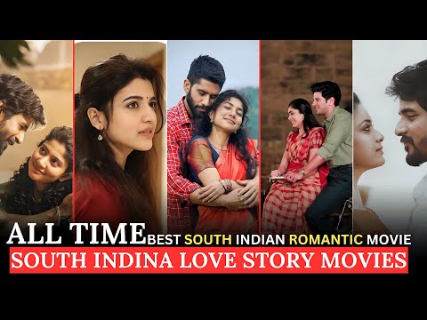 Top 5 South Indian Love Story Movies || That Will Melt Your Heart || Must-Watch Romantic Films