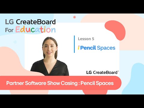 [LG CreateBoard] 8. Partner Software Show Casing : Pencil Spaces