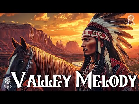 Valley Melody: A Soul-Stirring Journey through the Spirit of Native American Flute