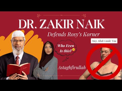 Dr. Zakir Naik (@Drzakirchannel ) RESPONDS: Rosy's Korner Reaction