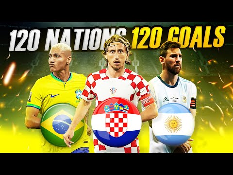 120 Nations 120 Goals | BEST GOAL By Every National Team 2022/23