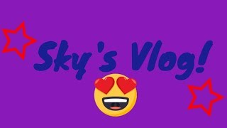 Sky's Vlog 22!  Emotional Concerns & Health Concerns for me , Mom and Another~