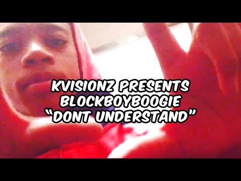 BlockBoyBoogie - Don't Understand (Official Video) Dir. @KVisionz