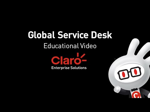 ⭕️ Global Service Desk | Claro Enterprise Solutions