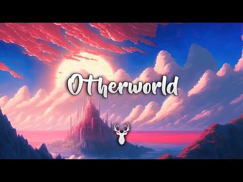 Otherworld | Chillstep Mix