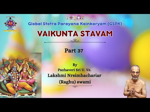 Sri Vaikuntastavam/ஸ்ரீ வைகுண்டஸ்தவம் - Part 37