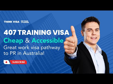 407 Training Visa: Cheap and Accessible. Great work visa pathway to PR in Australia!