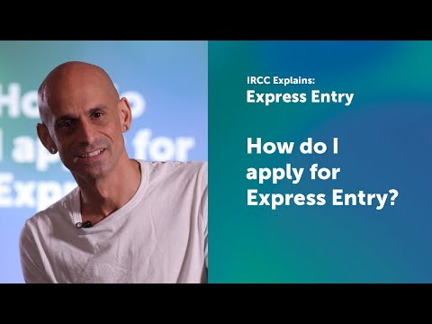 IRCC Explains: How do I apply for Express Entry?