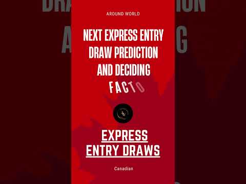 Next Express Entry Draw Prediction and Deciding Factors #canada