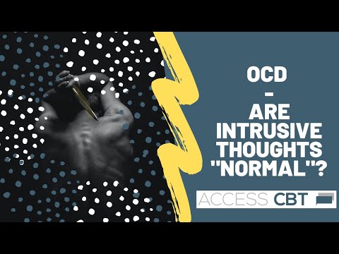 OCD - Are intrusive thoughts "normal"?