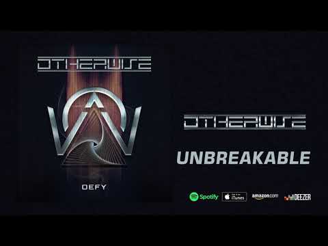 OTHERWISE - "Unbreakable" (DEFY)