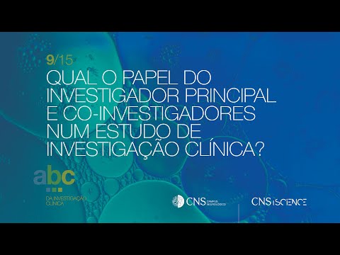 9/15 | Qual o papel do investigador principal e co-investigador num estudo de investigação clínica?