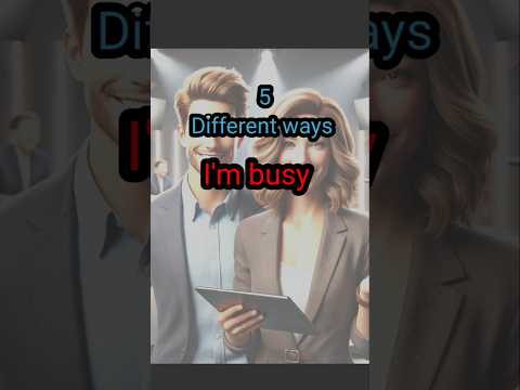 5 Ways to Say ‘I’m Busy’ in English ||English Speaking Practice #englishconversation