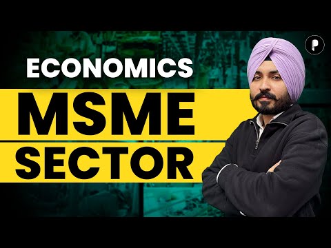 MSME Sector | Micro Small and Medium Enterprises in India | Indian Economy |  Parcham Classes