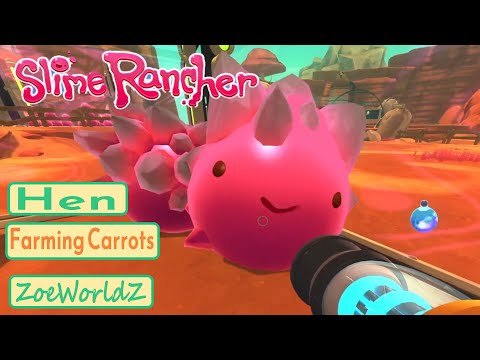 SLIME RANCHER - Farming Slime / Feed Carrots / Farm Chikadoo / Hen hen.