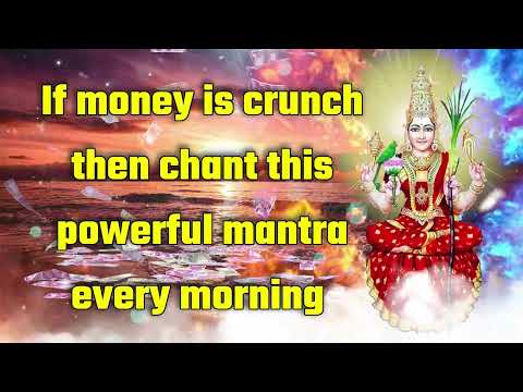 If money is crunch then chant this powerful mantra every morning