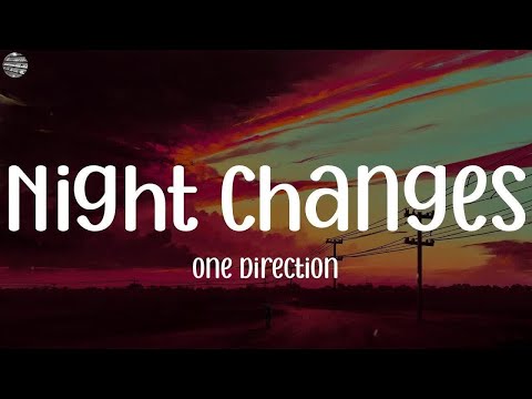 Night Changes - One Direction Lyrics  Imagine Dragons, spring gang, James Arthur,Mix Lyrics