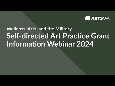 Self-directed Art Practice Grant Information Webinar 2024