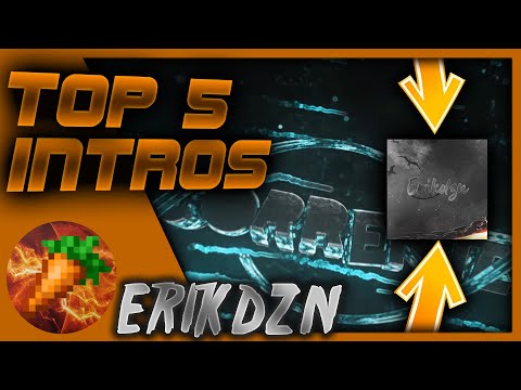 Top 5 INTROS of ErikDzn - Happy New Year! im late xd - [ 2K QUALITY! ] - #32