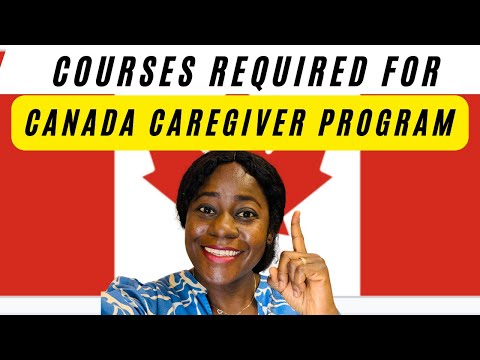 Required Courses For Canada Caregiver Job Application: Complete List